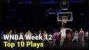 WNBA Top Ten Plays Of Week 12